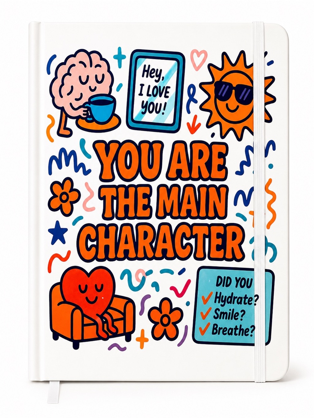 You Are the Main Character A5 Hardcover Journal | Lined Notebook | Mental Health
